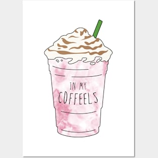 In My Coffeels (Coffee) Posters and Art